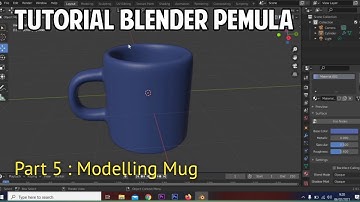 Tutorial Blender Pemula - Part 5 : Modelling Mug