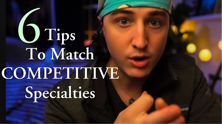 How I Matched To a Competitive Medical Specialty | 6 Tips to Match Competitive Specialties