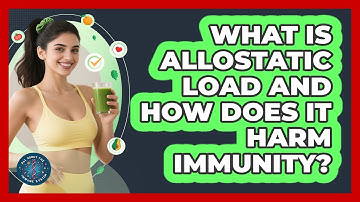 What Is Allostatic Load And How Does It Harm Immunity? - All About the Immune System