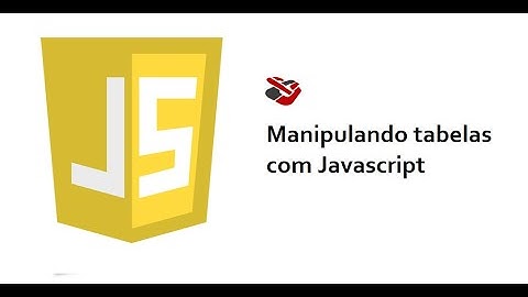 Manipulando Tabelas com Javascript