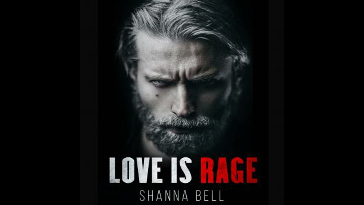 Love is Rage: a second chance mafia romance (incl. the prequel Love is Pain) - Shanna Bell