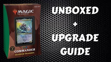 Unboxed | Magic the Gathering Commander 2021 Quantum Quandrix box opening and upgrade guide