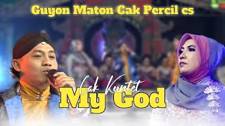 My God - Cak Kuntet || Guyon Maton Cak Percil cs