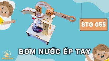 Đồ chơi STEM - Hưỡng dẫn lắp ráp mô hình máy bơm nước ép tay | STG055