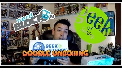 Nerd Block Geek & Sundry Double Unboxing.