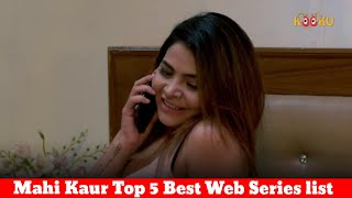 Mahi Kaur Top 5🔥😱 Web Series @jrwebseriescreations