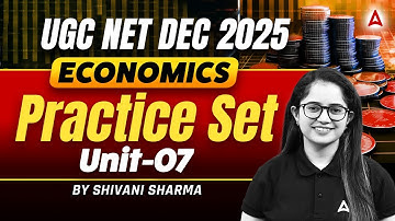 UGC NET Economics | UGC NET Economics Unit 7 : Practice Set By Shivani Mam