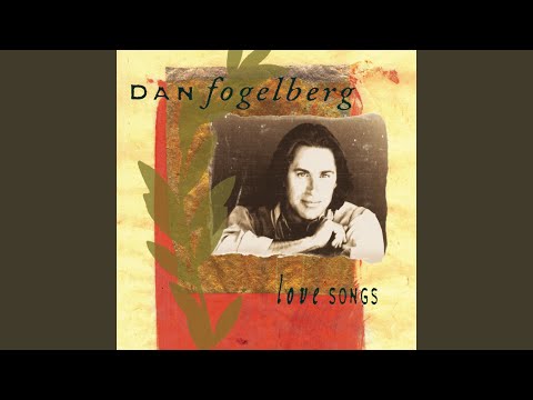 LONGER - Dan Fogelberg