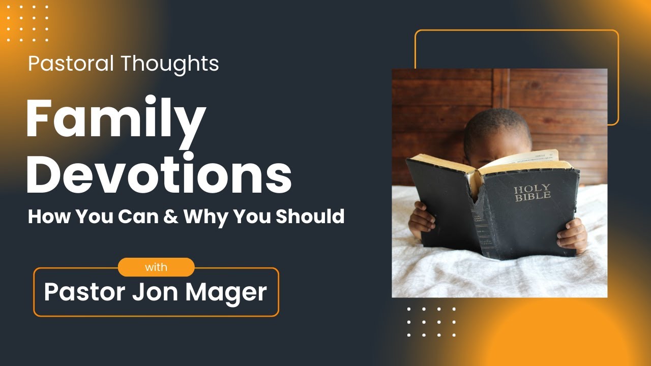 Family Devotions - How You Can and Why You Should - YouTube