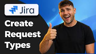 How To Create Request Types in Jira Service Management (Tutorial 2026)