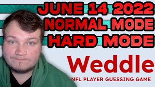 Weddle June 14th 2022 | HARD MODE & Normal Mode | The NFL Player Guessing Game | NFL Wordle