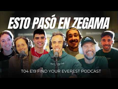 ESTO PASÓ EN ZEGAMA AIZKORRI 2026 | FIND YOUR EVEREST PODCAST