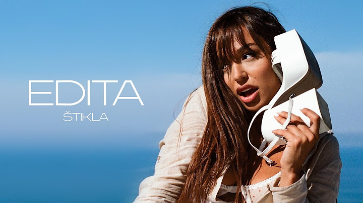 EDITA - STIKLA (OFFICIAL VIDEO)