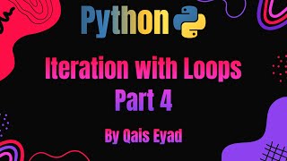 Python | Chapter #3 - Iteration with Loops | Part 4