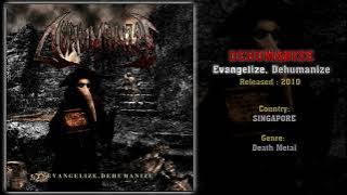 Dehumanize (SGP) - Evangelize, Dehumanize (Full EP) 2010