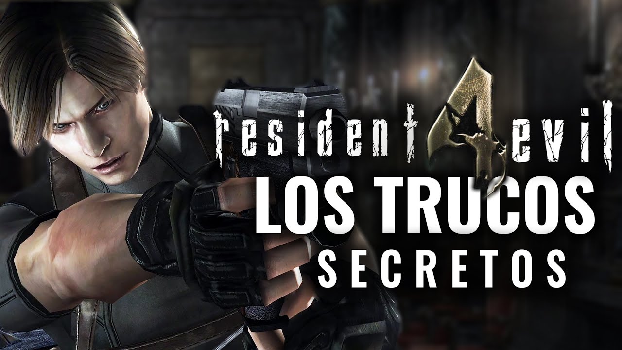 LOS MEJORES SECRETOS & TRUCOS DE RESIDENT EVIL 4