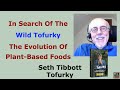Seth Tibbott With Tofurky, In Search Of The Wild Tofurky And The Evolution Of The Hottest Food Trend