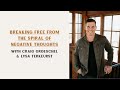 Breaking Free From the Spiral of Negative Thoughts | Craig Groeschel & Lysa TerKeurst