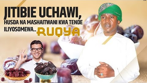 JITIBIE UCHAWI, HUSDA KUPITIA TENDE / Imamu Mponda