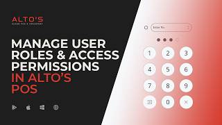 How to Manage User Roles & Access Permissions in Alto’s POS