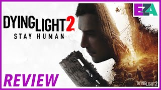 Dying Light 2 Stay Human - Easy Allies Review (Video Game Video Review)