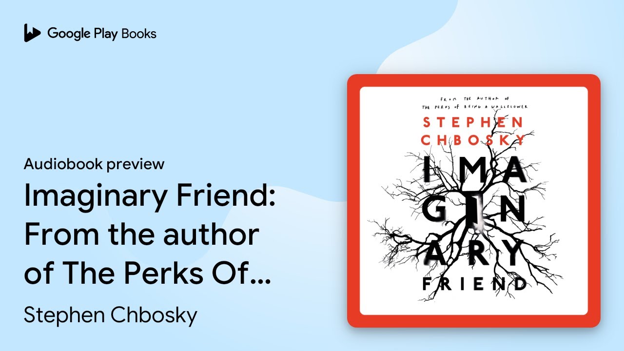 Imaginary Friend: From the author of The Perks… by Stephen Chbosky · Audiobook preview