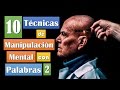 10 Técnicas de Manipulación Mental Con Palabras Parte 2