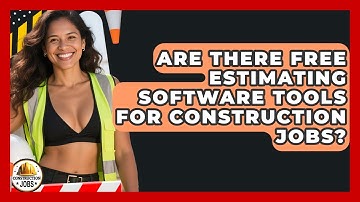 Are There Free Estimating Software Tools for Construction Jobs? - Construction Jobs