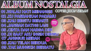 Walau Hati Menangis Ll Nonstop Album Terbaik Cover Jhon Seran