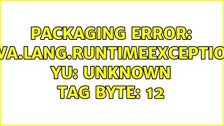 Celebrity Packaging error: java.lang.RuntimeException: yu: unknown tag byte: 12 Profile