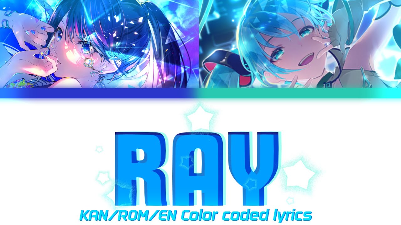 [FULL] Ray (Leo/Need + 初音 ミク) × Color coded lyrics - KAN/ROM/ENG | Project Sekai