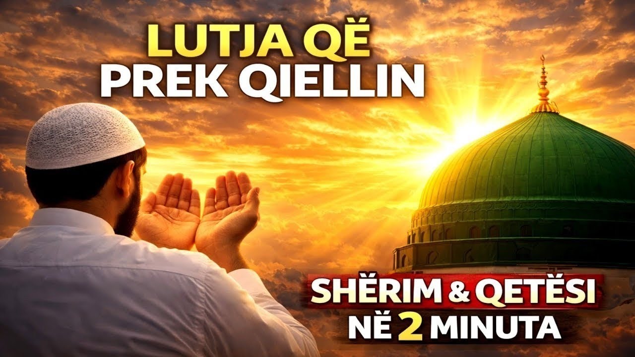 Kur Sëmundja Të Lodh, Kjo Lutje e Pejgamberit Sjell Shërim – Vetëm 2 Minuta që