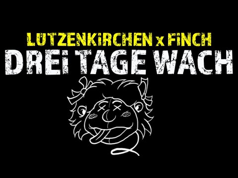 Lützenkirchen x FiNCH - DREi TAGE WACH [Official Visualizer]
