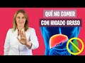 Los PEORES ALIMENTOS para HÍGADO GRASO | No comas con tienes hígado graso | Nutrición y Dietética