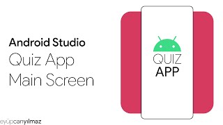 Android Studio - Quiz App #3 (Main Screen)