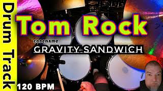 Spread Cosmic Mayo on This 120 BPM Tom Rock Drum Beat (Gravity Sandwich)