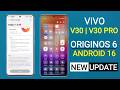 Vivo V30/V30 Pro/V30e OriginOS 6 Android 16 Update | New Features & Release Date