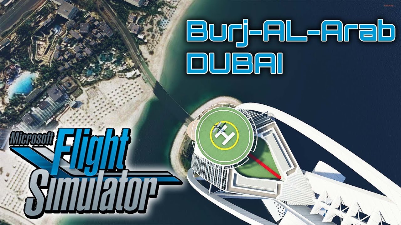 Microsoft Flight Simulator - Landing on Burj Al Arab Helipad | Bush ...