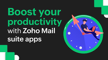 [Webinar] Boost your Productivity with Zoho Mail suite apps