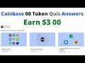 3 learn and earn 00 token coinbase correct quiz answers