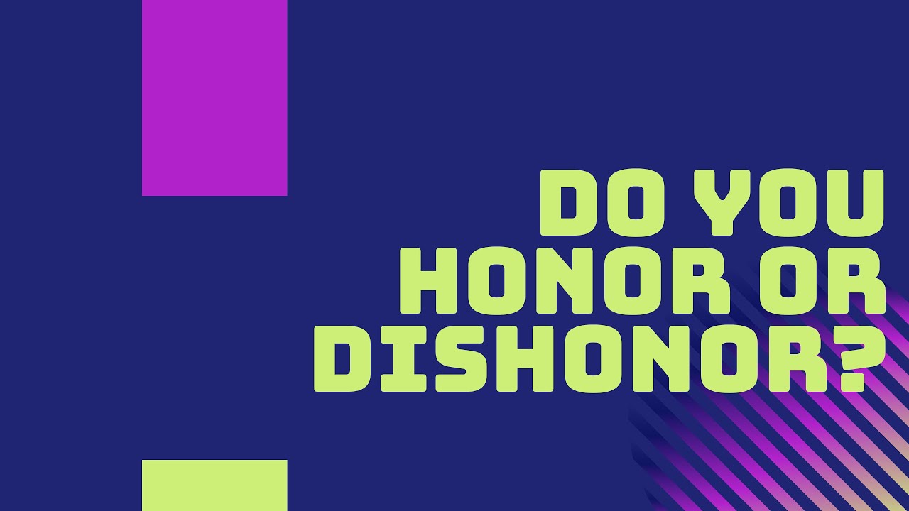 Do You Honor Or Dishonor Amos Robinson Ministries YouTube