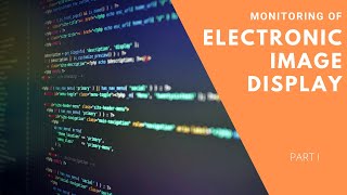 Monitoring of Electronic Image Display Systems Part 1