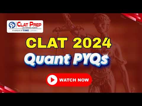 CLAT 2024 Quantitative Techniques Questions Solved | CLAT PYQ Series
