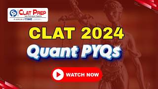 CLAT 2024 Quantitative Techniques Questions Solved | CLAT PYQ Series