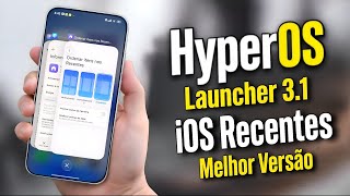 A Melhor Já Lançada! HyperOS Launcher 3.1 iOS Recentes Voltou Com Tudo - Instale Agora !