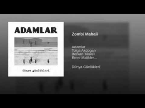 Zombi Mahali ADAMLAR Çukur Un Yeni şarkısı çukur Trend