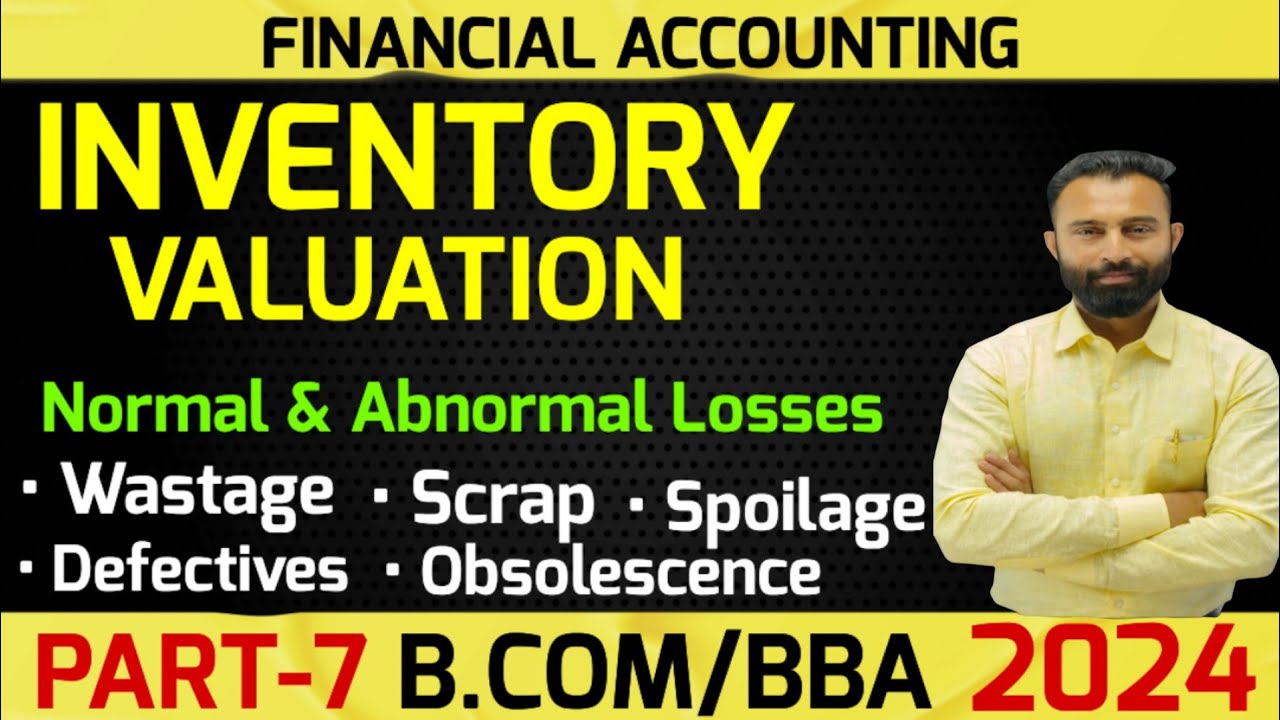 Inventory Valuation | Normal & Abnormal Loss | B.Com 1st Year