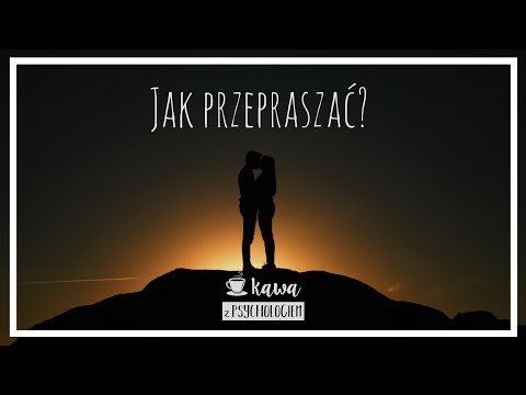 Wideo: Co to znaczy przepraszać?