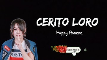 HAPPY ASMARA-CERITO LORO [ati iki dudu dolanan] Lirik🎶
