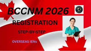 Bccnm Registration 2026 Step-By-Step Guide For Overseas Iens Rn & Lpn Pathway